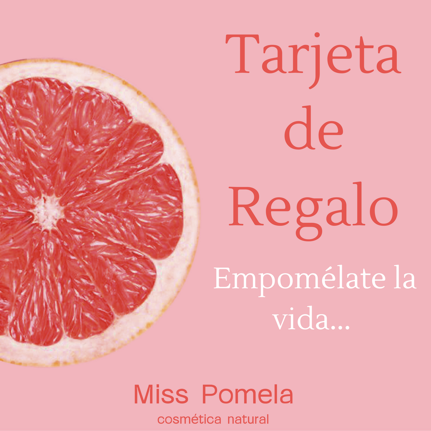 Tarjeta Regalo Miss Pomela